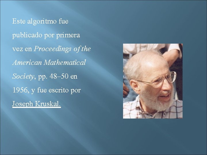 Este algoritmo fue publicado por primera vez en Proceedings of the American Mathematical Society,