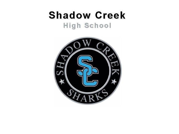 Shadow Creek High School 