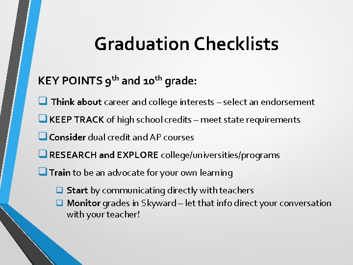 Graduation Checklists KEY POINTS 9 th and 10 th grade: q Think about career