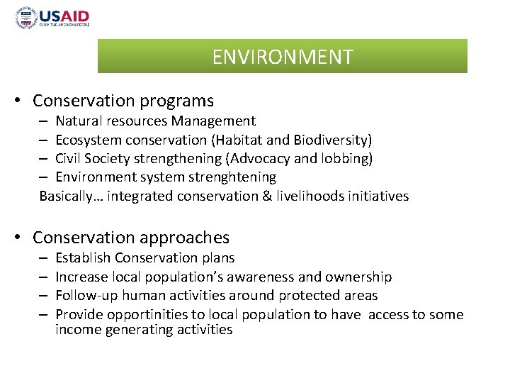 ENVIRONMENT • Conservation programs – Natural resources Management – Ecosystem conservation (Habitat and Biodiversity)