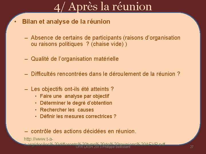 4/ Après la réunion • Bilan et analyse de la réunion – Absence de