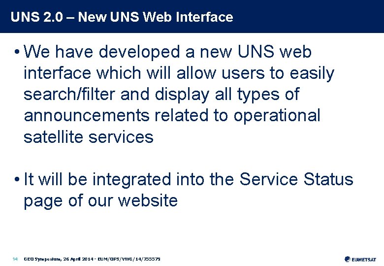 UNS 2. 0 – New UNS Web Interface • We have developed a new
