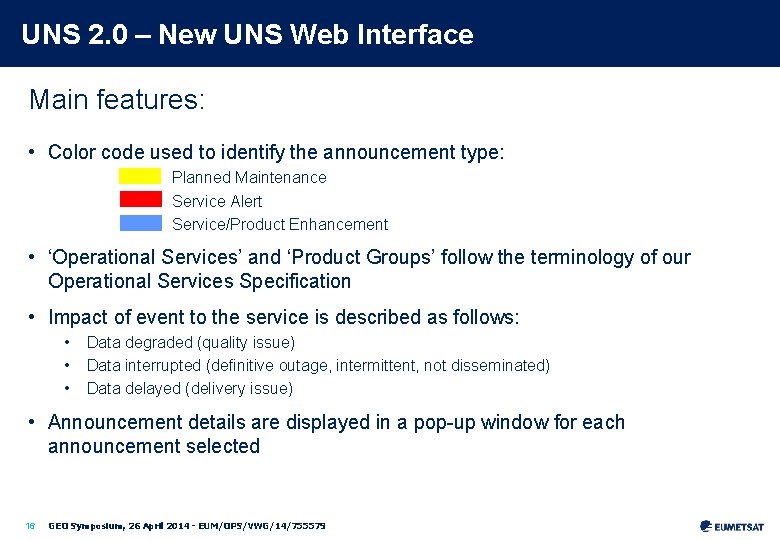 UNS 2. 0 – New UNS Web Interface Main features: • Color code used