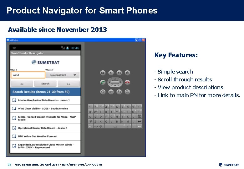 Product Navigator for Smart Phones Available since November 2013 Key Features: - Simple search