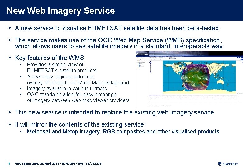 New Web Imagery Service • A new service to visualise EUMETSAT satellite data has