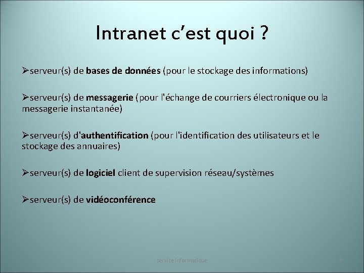 Intranet c’est quoi ? Øserveur(s) de bases de données (pour le stockage des informations)