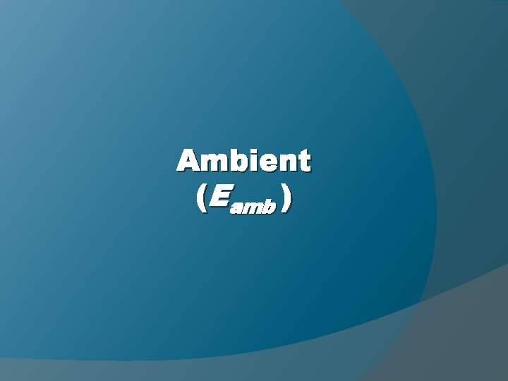 Ambient (Eamb ) 