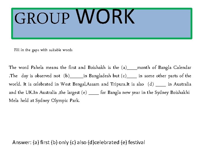 GROUP WORK Fill in the gaps with suitable words The word Pahela means the