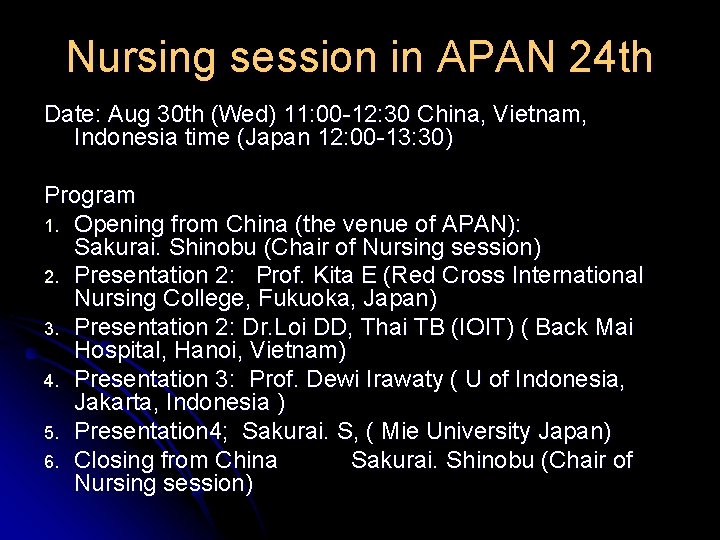 Nursing session in APAN 24 th Date: Aug 30 th (Wed) 11: 00 -12: