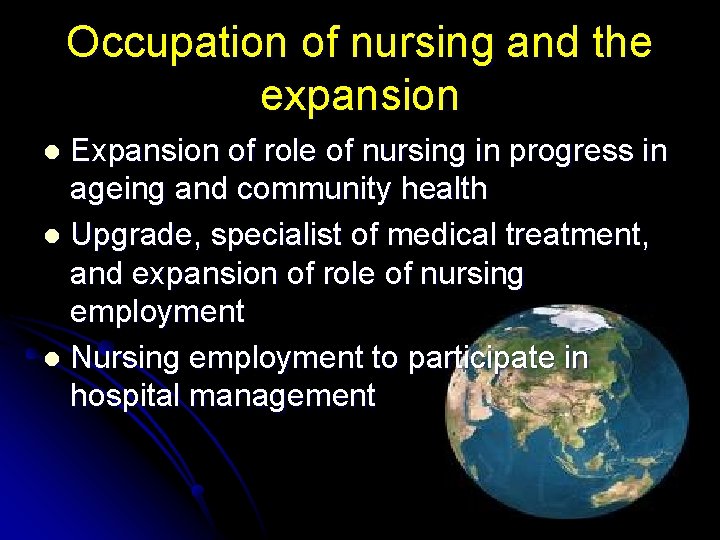 Occupation of nursing and the expansion Expansion of role of nursing in progress in