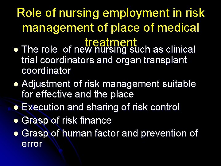 Role of nursing employment in risk management of place of medical treatment l The