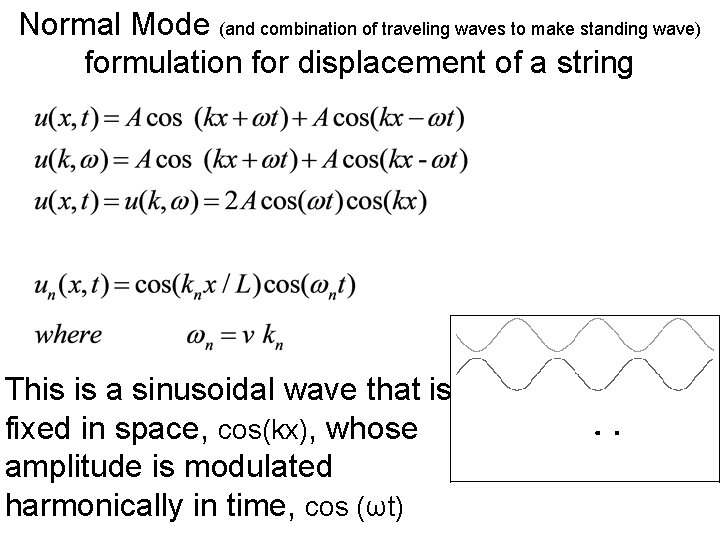 Normal Mode (and combination of traveling waves to make standing wave) formulation for displacement