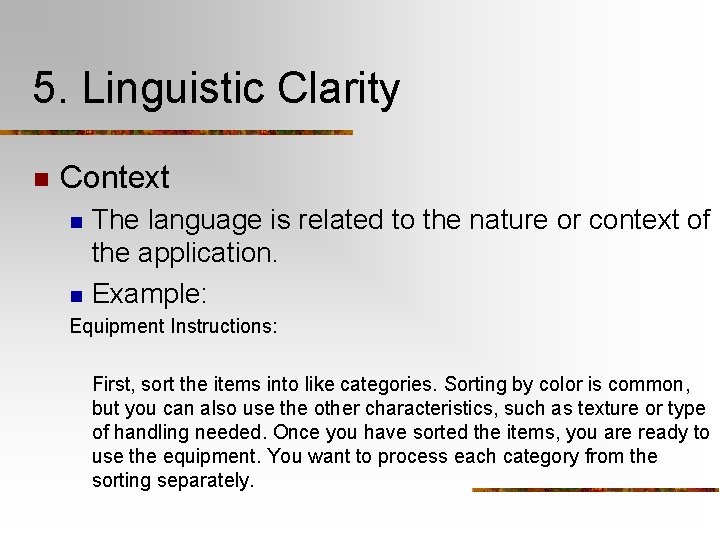 5. Linguistic Clarity n Context n n The language is related to the nature