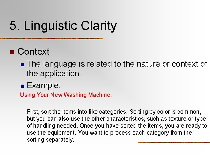 5. Linguistic Clarity n Context n n The language is related to the nature