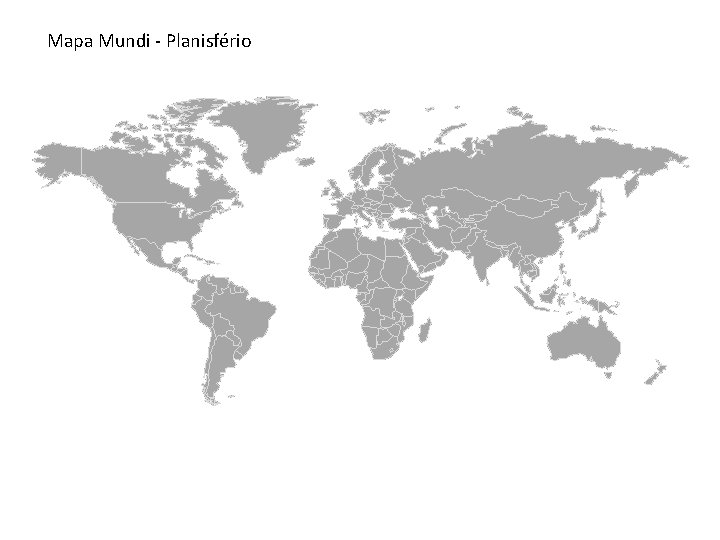 Mapa Mundi - Planisfério 