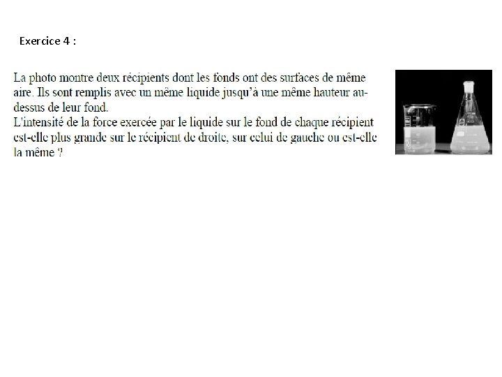 Exercice 4 : Exercice 4 :