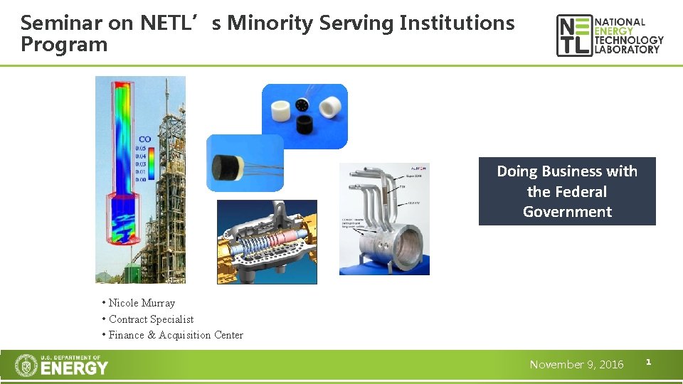 Seminar on NETL’s Minority Serving Institutions Program Doing Business with the Federal Government •