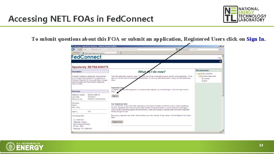 Accessing NETL FOAs in Fed. Connect To submit questions about this FOA or submit