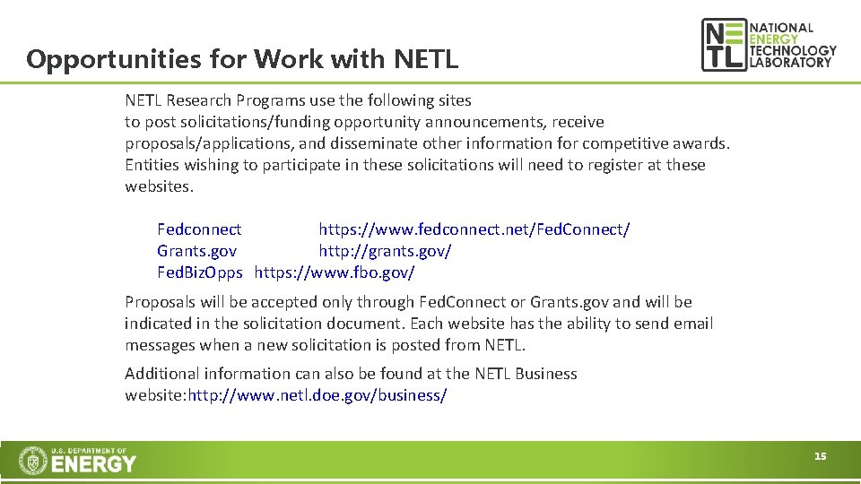 Opportunities for Work with NETL Research Programs use the following sites to post solicitations/funding