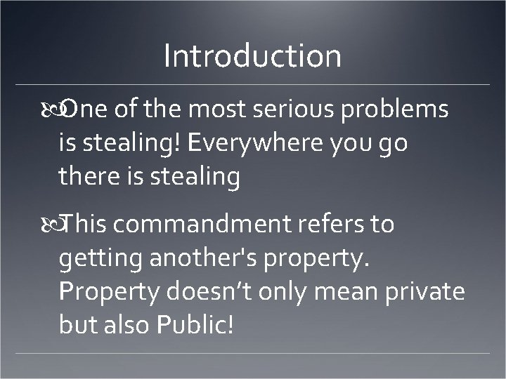 Introduction One of the most serious problems is stealing! Everywhere you go there is