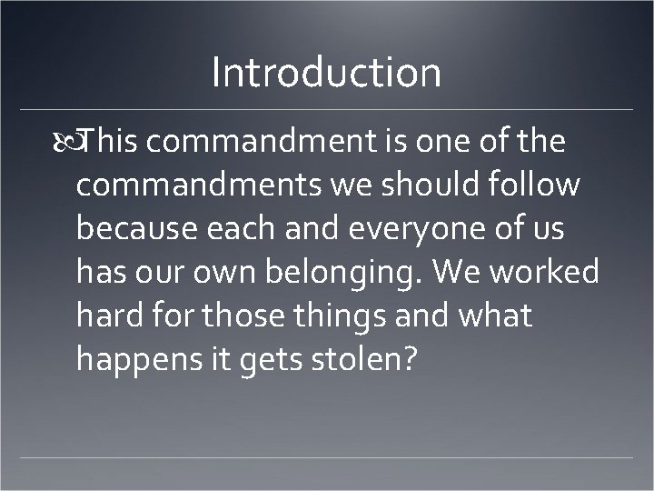 Introduction This commandment is one of the commandments we should follow because each and