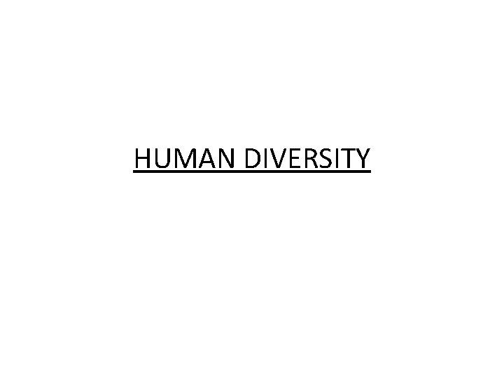 HUMAN DIVERSITY 