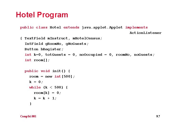 Hotel Program public class Hotel extends java. applet. Applet implements Action. Listener { Text.