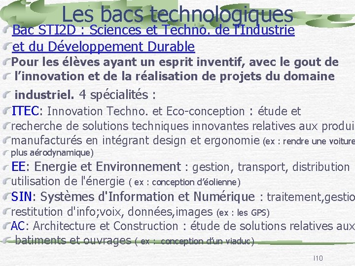 Les bacs technologiques Bac STI 2 D : Sciences et Techno. de l'Industrie et