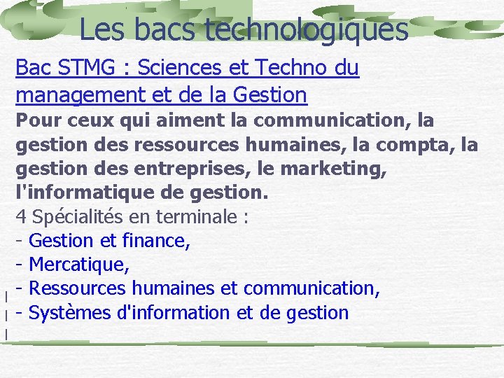 Les bacs technologiques Bac STMG : Sciences et Techno du management et de la
