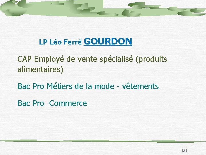 LP Léo Ferré GOURDON CAP Employé de vente spécialisé (produits alimentaires) Bac Pro Métiers