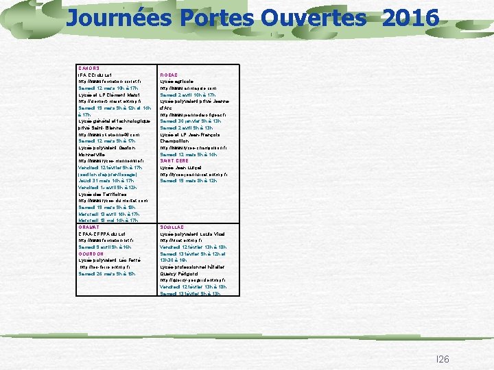 Journées Portes Ouvertes 2016 CAHORS IFA CCI du Lot http: //www. formation-cci-lot. fr Samedi
