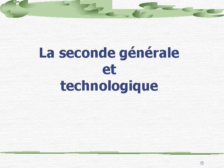 La seconde générale et technologique l 5 