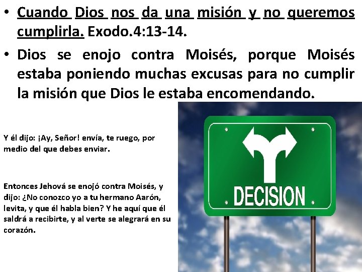  • Cuando Dios nos da una misión y no queremos cumplirla. Exodo. 4: