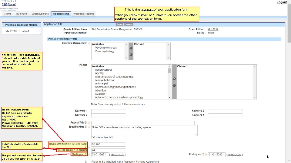 This is the first part of your application form. When you click “Save” or