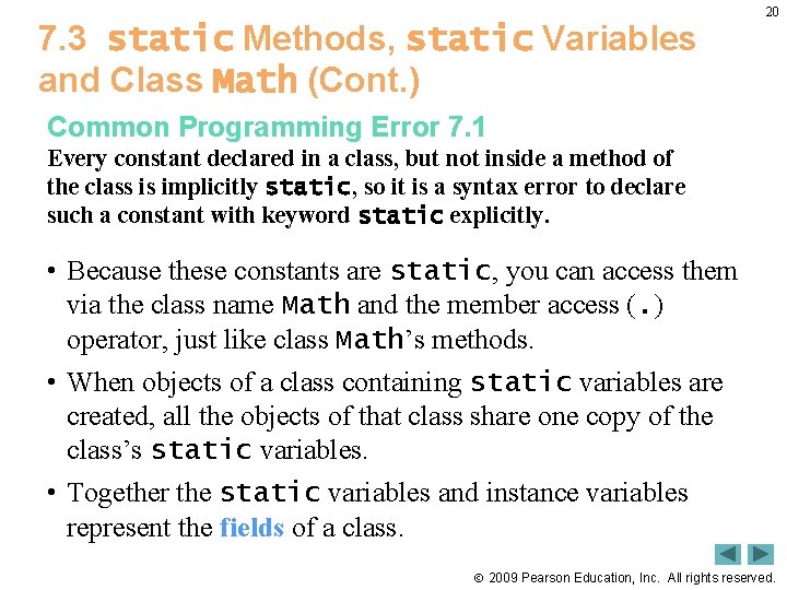 7. 3 static Methods, static Variables and Class Math (Cont. ) 20 Common Programming