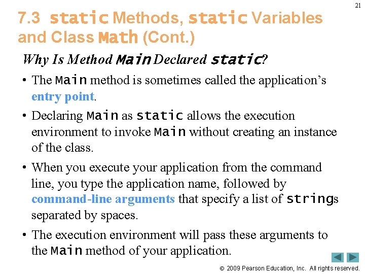 7. 3 static Methods, static Variables and Class Math (Cont. ) 21 Why Is