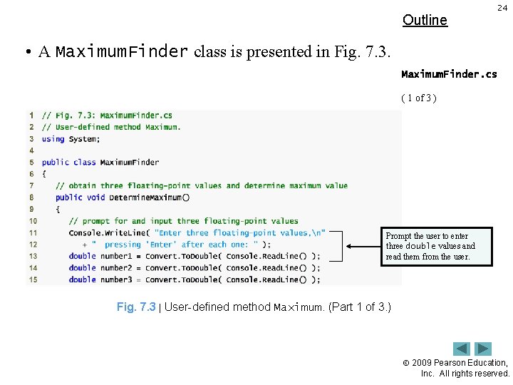 Outline 24 • A Maximum. Finder class is presented in Fig. 7. 3. Maximum.