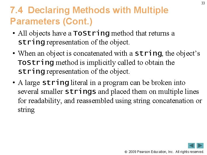 7. 4 Declaring Methods with Multiple Parameters (Cont. ) 33 • All objects have