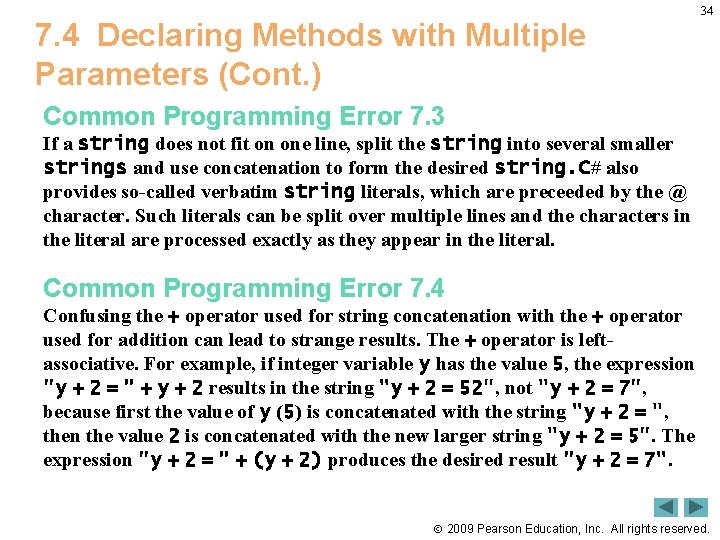 7. 4 Declaring Methods with Multiple Parameters (Cont. ) 34 Common Programming Error 7.