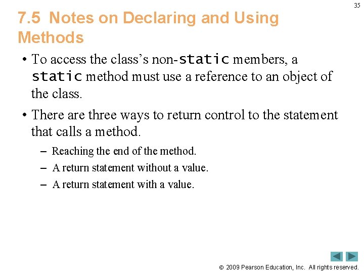 7. 5 Notes on Declaring and Using Methods 35 • To access the class’s