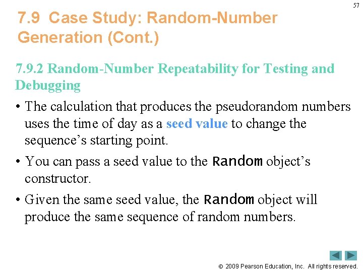 7. 9 Case Study: Random-Number Generation (Cont. ) 57 7. 9. 2 Random Number