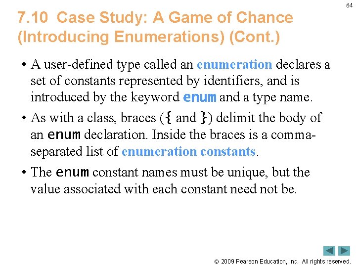 7. 10 Case Study: A Game of Chance (Introducing Enumerations) (Cont. ) 64 •