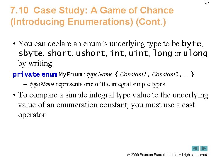 7. 10 Case Study: A Game of Chance (Introducing Enumerations) (Cont. ) 67 •