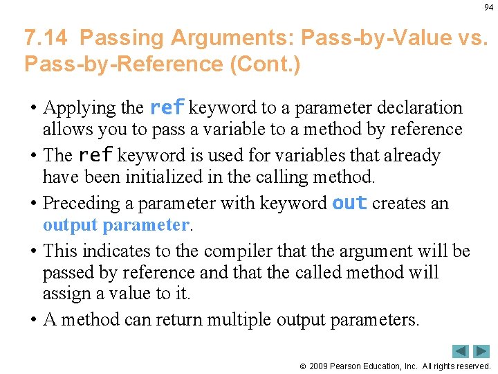 94 7. 14 Passing Arguments: Pass-by-Value vs. Pass-by-Reference (Cont. ) • Applying the ref