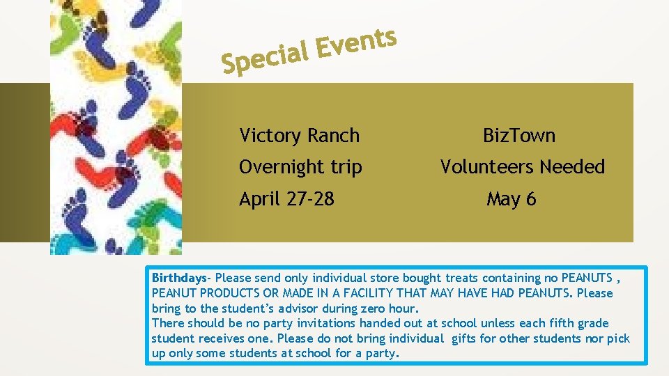 Victory Ranch Biz. Town Overnight trip Volunteers Needed April 27 -28 May 6 Birthdays-