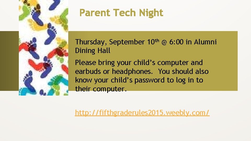 Thursday, September 10 th @ 6: 00 in Alumni Dining Hall Please bring your