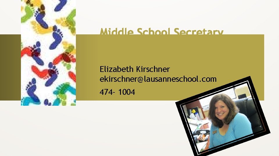 Elizabeth Kirschner ekirschner@lausanneschool. com 474 - 1004 