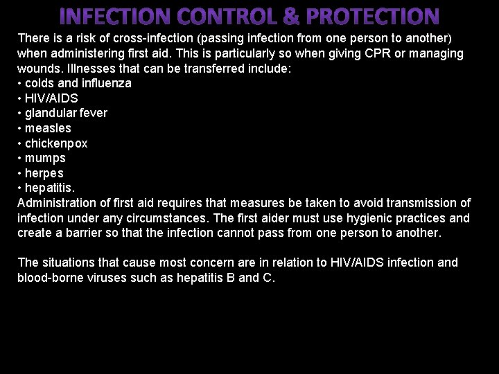 There is a risk of cross-infection (passing infection from one person to another) when