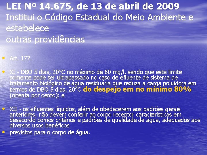 LEI Nº 14. 675, de 13 de abril de 2009 Institui o Código Estadual