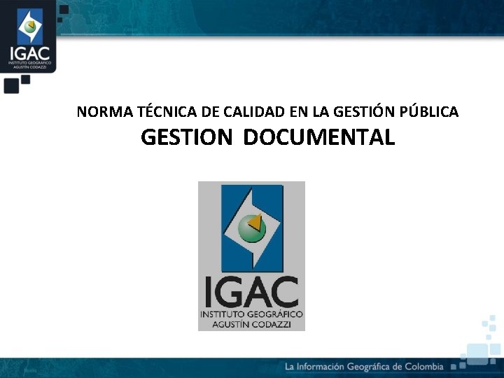 NORMA TÉCNICA DE CALIDAD EN LA GESTIÓN PÚBLICA GESTION DOCUMENTAL 